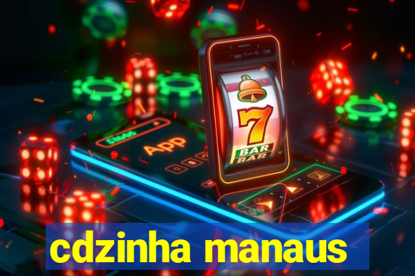 cdzinha manaus